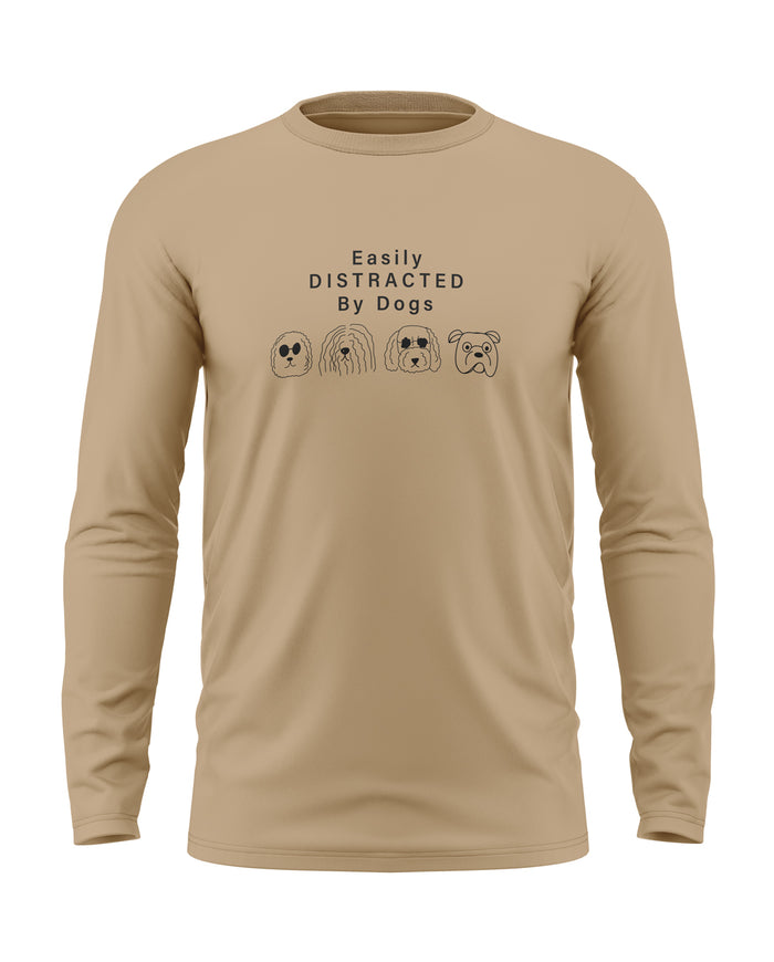 Easily Distracted By Dogs Cotton Full Sleeve T-shirt