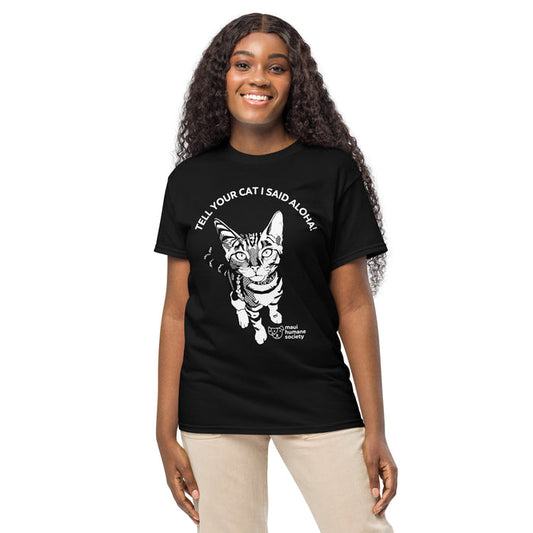 Tell Your Cat I Said Aloha! Adult Unisex T-Shirt